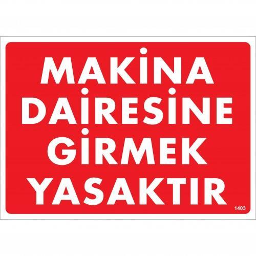 makine-dairesine-girmek-yasaktir-uyari-levhasi-25x35-kod-1403-54711-1.jpg